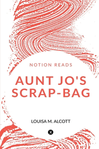 Aunt Jo's Scrap-Bag