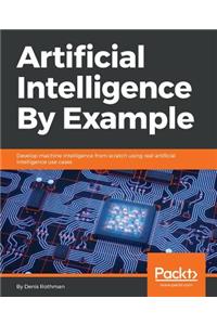 Artificial Intelligence By Example