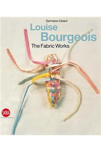 Louise Bourgeois: The Fabric Works