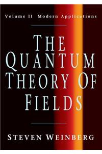 The Quantum Theory of Fields: Volume 2, Modern Applications