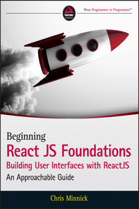 Beginning Reactjs Foundations Building User Interfaces with Reactjs