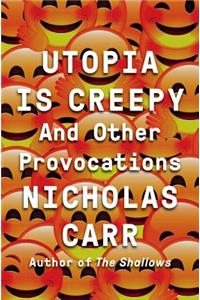 Utopia Is Creepy