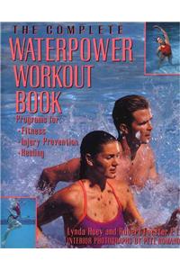 The Complete Waterpower Workout Book