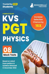 KVS PGT Physics Exam Prep Book 2023 (Subject Specific)