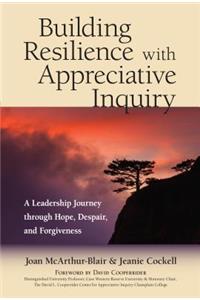 Building Resilience with Appreciative Inquiry