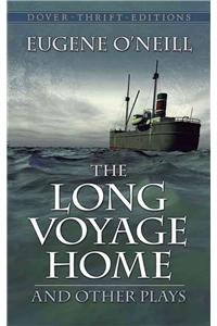 The Long Voyage Home and Other Plays