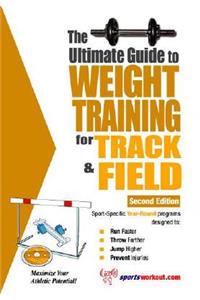 The Ultimate Guide to Weight Training for Track & Field