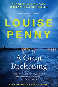 A Great Reckoning: (A Chief Inspector Gamache Mystery Book 12)