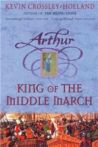 Arthur: King of the Middle March