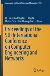 Proceedings of the 9th International Conference on Computer Engineering and Networks