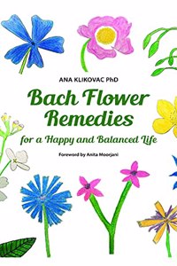 Bach Flower Remedies for a Happy & Balanced Life