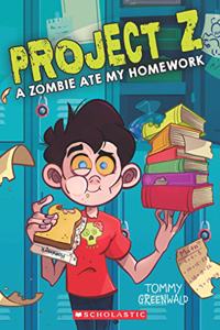 Project Z #1: A Zombie Ate My Homework