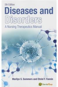 Diseases and Disorders: A Nursing Therapeutics Manual