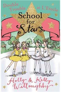 School for Stars: Double Trouble at L'Etoile