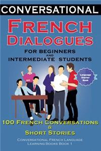 Conversational French Dialogues for Beginners and Intermediate Students