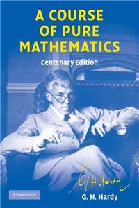 A Course of Pure Mathematics Centenary Edition