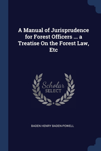 A MANUAL OF JURISPRUDENCE FOR FOREST OFF