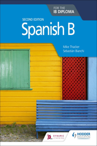 Spanish B for the Ib Diploma Second Edition