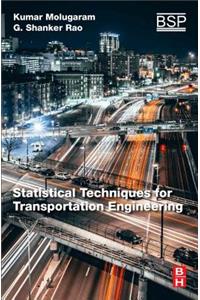 Statistical Techniques for Transportation Engineering