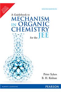 A Guidebook to Mechanism in Organic Chemistry for the JEE