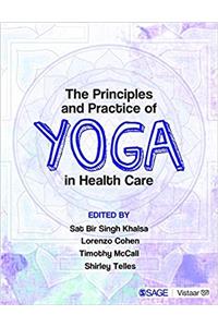 The Principles and Practice of Yoga in Health Care