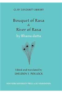 "Bouquet of Rasa" & "River of Rasa"