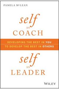 Self as Coach, Self as Leader