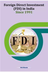 Foreign Direct Investment (FDI) in India Since 1991