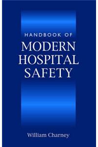 Handbook of Modern Hospital Safety