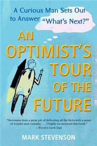 An Optimist's Tour of the Future