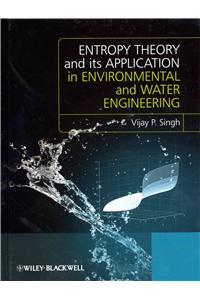 Entropy Theory and Its Application in Environmental and Water Engineering