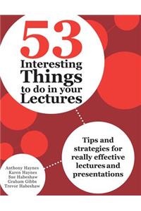 53 Interesting Things to do in your Lectures