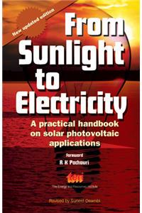 From Sunlight to Electricity:  a practical handbook on solar photovoltaic applications, Second Edition