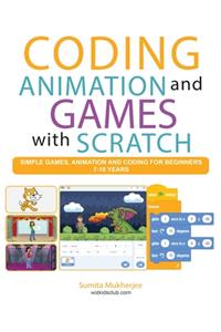 Coding Animation and Games with Scratch