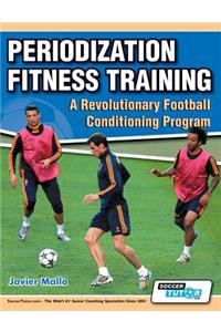 Periodization Fitness Training - A Revolutionary Football Conditioning Program