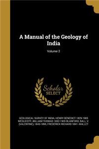 A Manual of the Geology of India; Volume 2