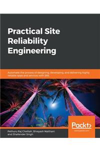 Practical Site Reliability Engineering