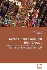 Micro Finance and Self Help Groups