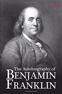 The Autobiography of Benjamin Franklin