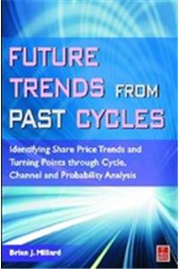 Future Trends from Past Cycles