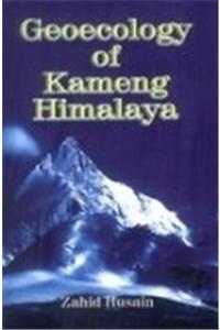 Geoecology Of Kameng Himalaya