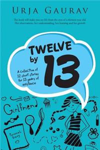 Twelve by 13