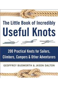 The Little Book of Incredibly Useful Knots