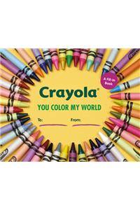 Crayola: You Color My World