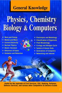 General Knowledge Physics, Chemistry, Biology And Computer