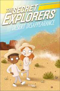 The Secret Explorers and the Desert Disappearance