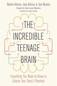 The Incredible Teenage Brain