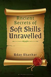 Ancient Secrets of Soft Skills Unravelled