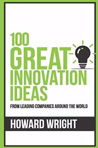 100 Great Innovation Ideas (100 Great Ideas Series)