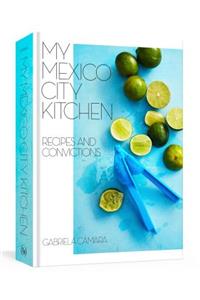 My Mexico City Kitchen